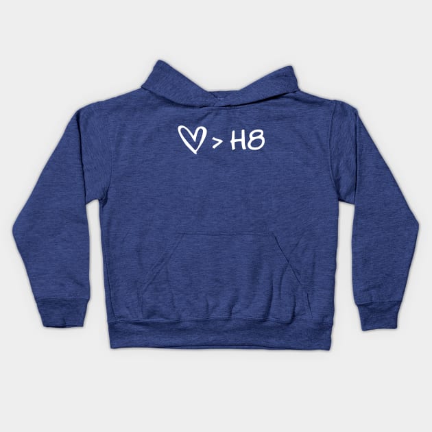 Love Is Greater Than Hate | Choose Kind Anti-Bullying Design Kids Hoodie by Forest & Outlaw